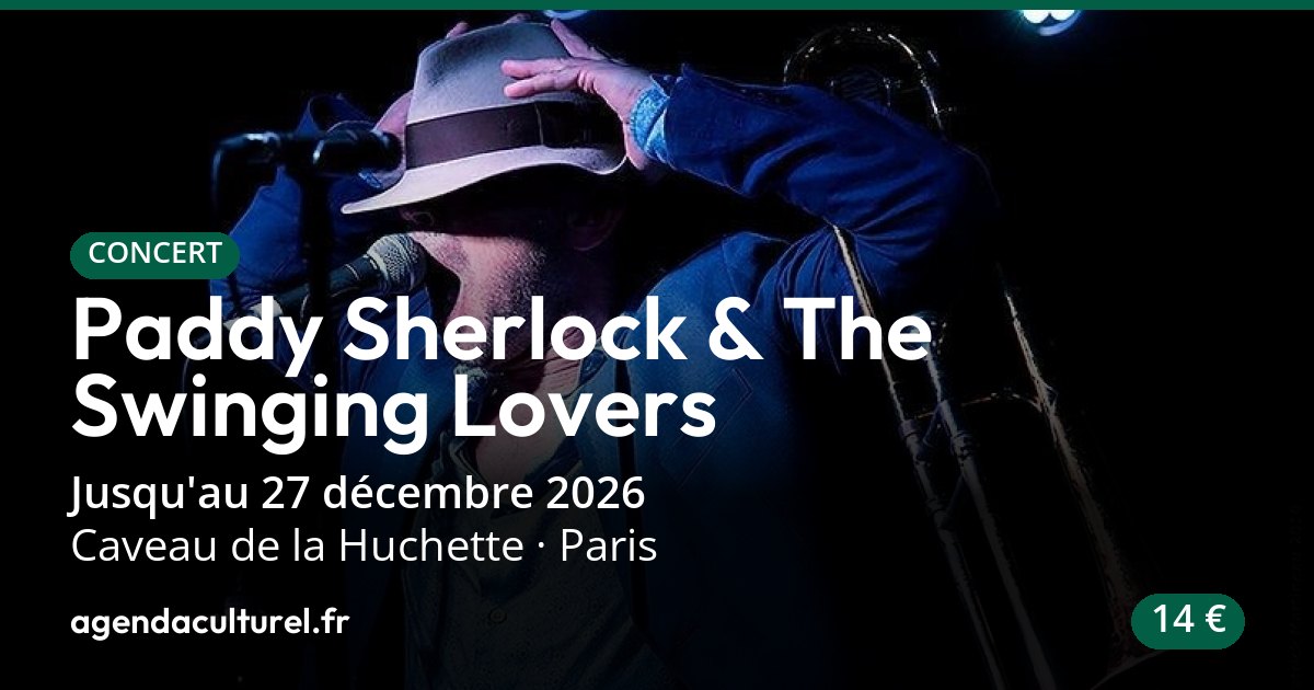 Paddy Sherlock & The Swinging Lovers à Paris jusqu'au 27/12/2026