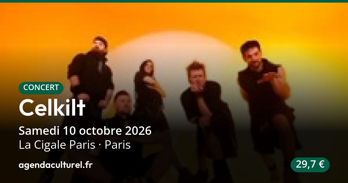 Celkilt à la Cigale Paris le 10/10/2026, concert