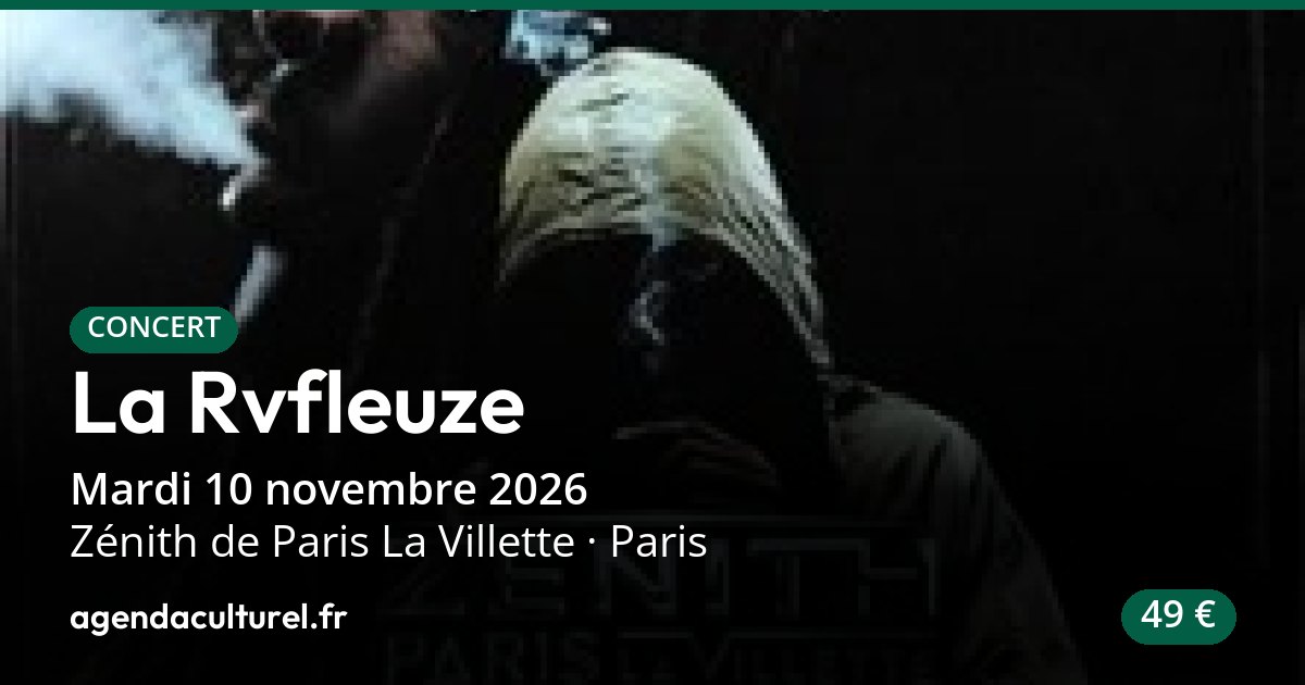 La Rvfleuze au Zénith de Paris La Villette le 10/11/2026