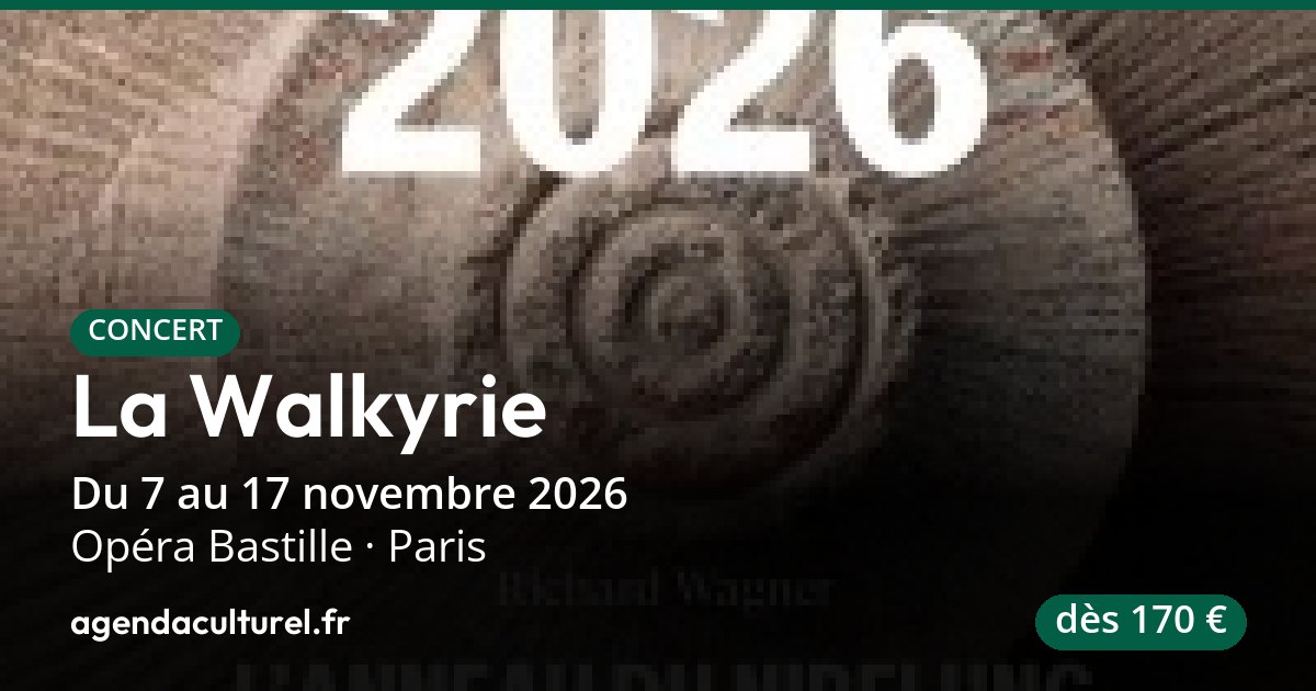 Opéra La Walkyrie de Wagner à Paris, 7 nov. 2026