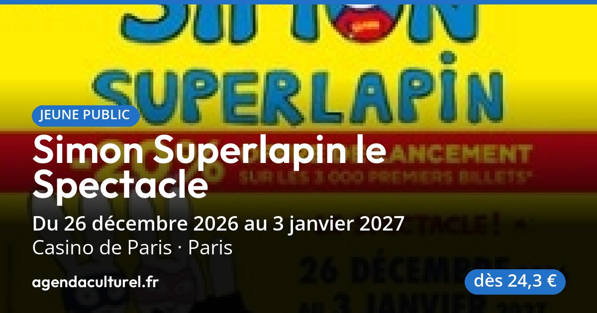 Spectacle Simon Superlapin à Paris, 26 déc. 2026