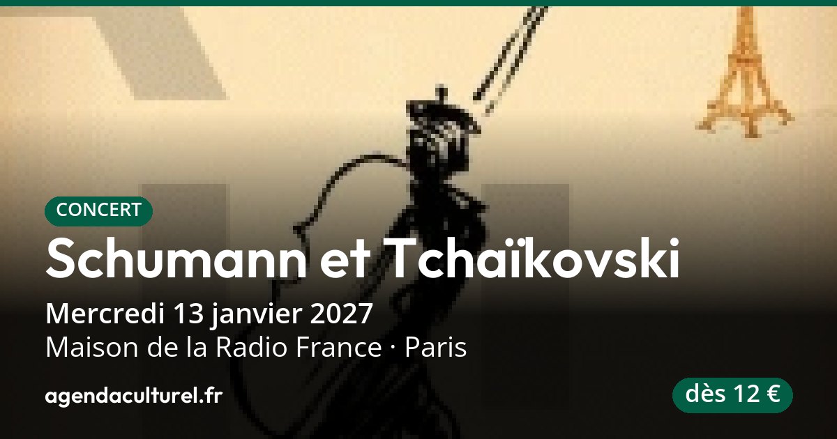 Concert classique Schumann et Tchaïkovski à Paris, 13 janv. 2027