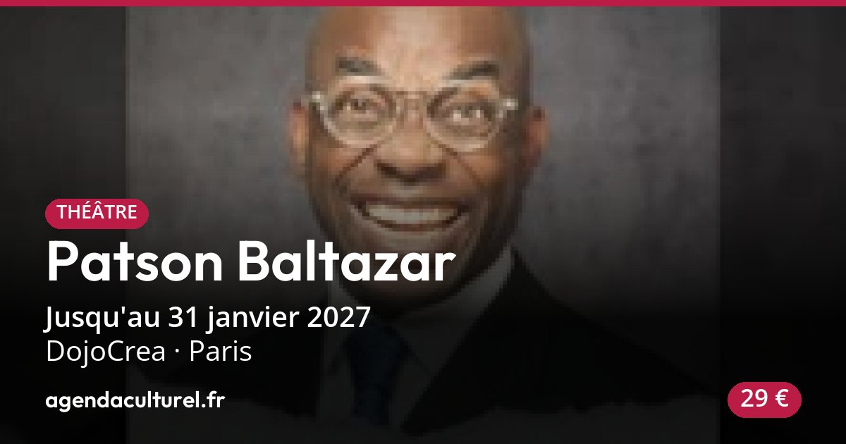 Patson, Baltazar, one man show à Paris