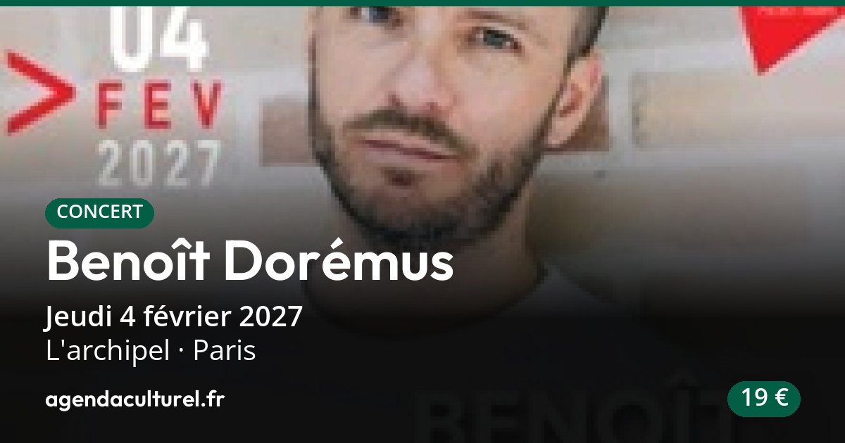 Benoît Dorémus à L'archipel Paris le 4 février 2027
