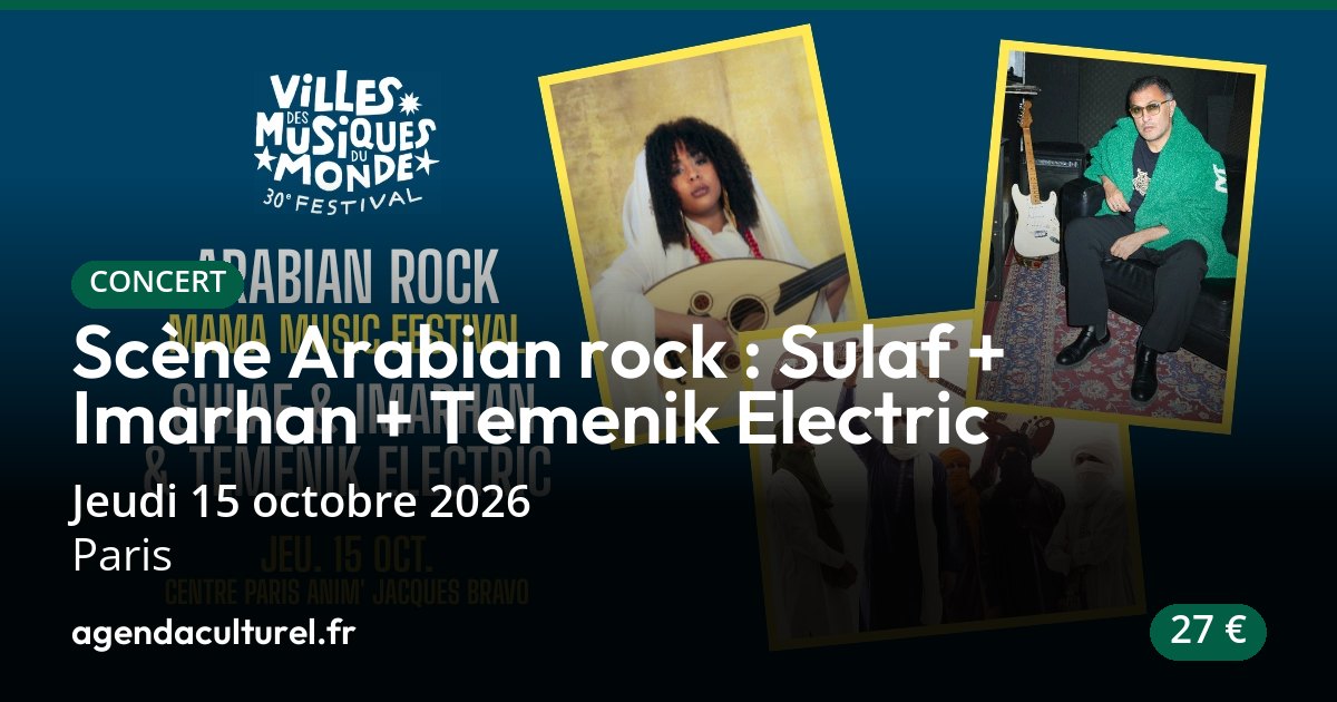 Scène Arabian rock, Sulaf, Imarhan à Paris le 15 oct. 2026