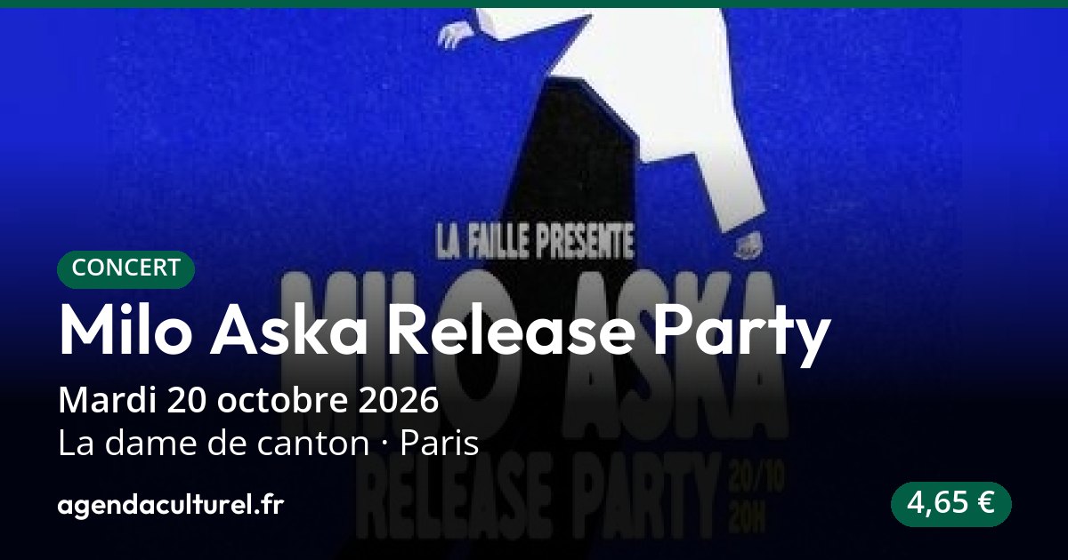 Milo Aksa Release Party, concert à Paris le 20 octobre 2026