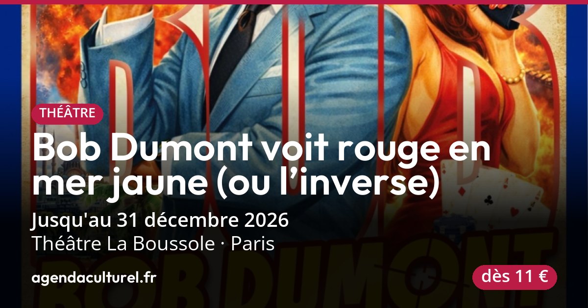 Bob Dumont voit rouge en mer jaune à Paris, dès le 9 oct.