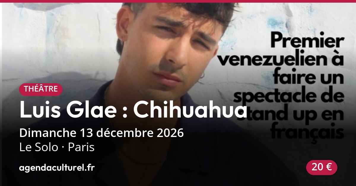 Luis Glae à Paris le 13 décembre 2026, one man show