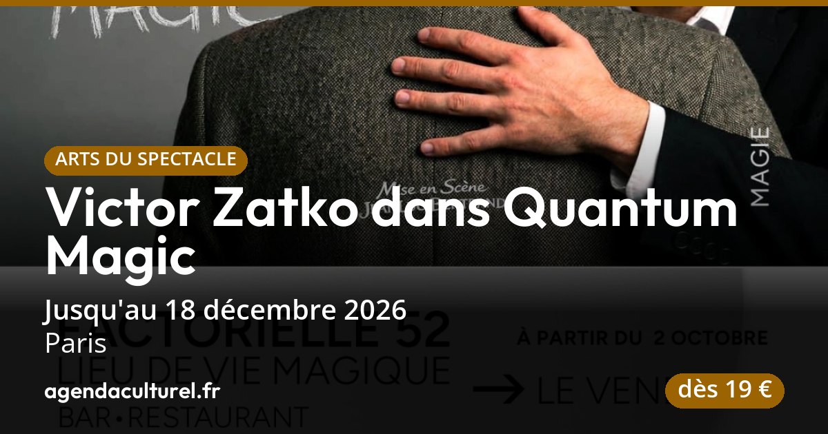Quantum Magic à Paris du 16 oct. au 11 déc. 2026