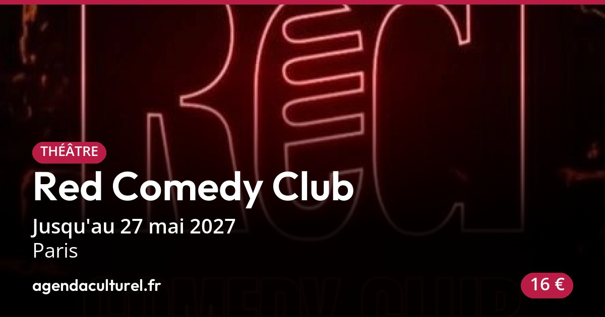 Red Comedy Club à Paris du 15 oct. 2026 au 27 mai 2027