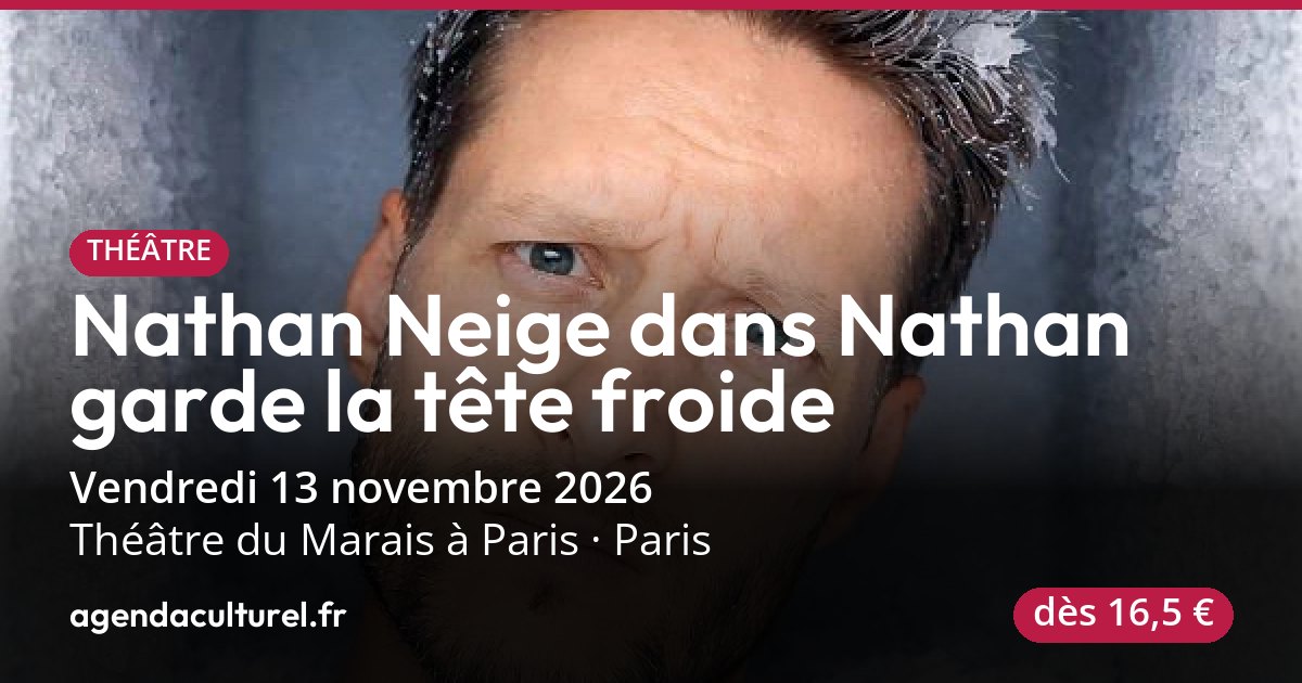 Nathan Neige à Paris le 13 novembre 2026, one man show