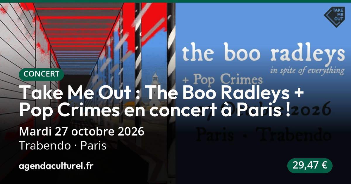 Take Me Out : The Boo Radleys à Paris le 27 oct. 2026