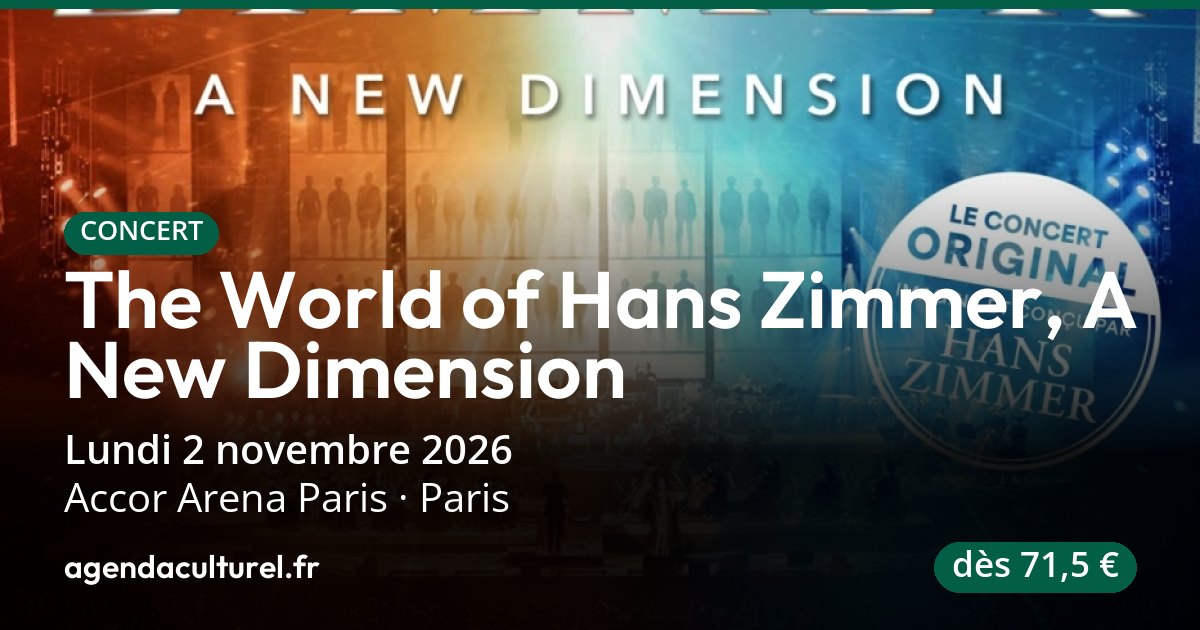 The World of Hans Zimmer, A New Dimension à Paris le 02/11/2026