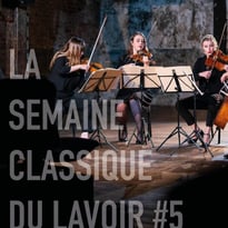 La Semaine Classique du Lavoir