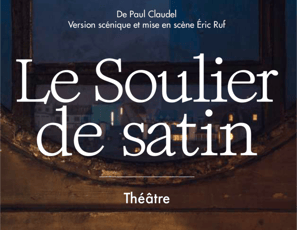 Le Soulier de Satin