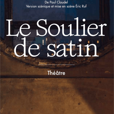 Le Soulier de Satin