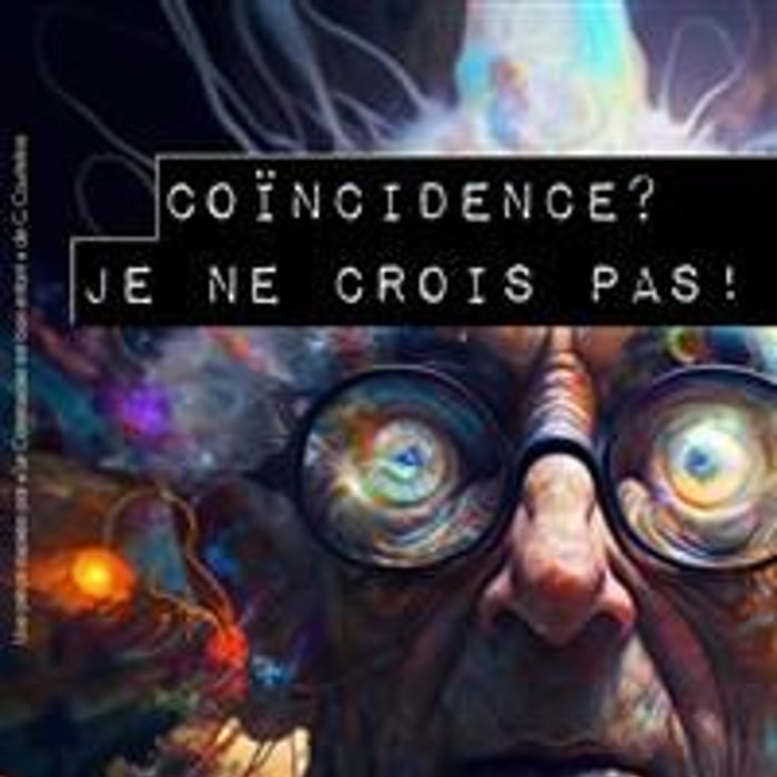 Coïncidence à Je ne crois pas !