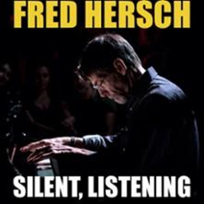 Fred Hersch, Silent, Listening