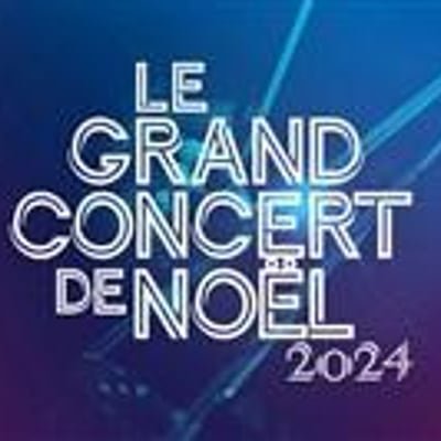 Grand Concert de Noël Radio Classique 2024