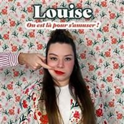 Louise dans On est là pour s'amuser !