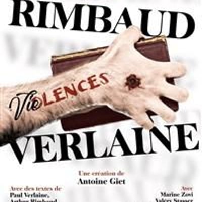 Rimbaud Verlaine : Vioelences