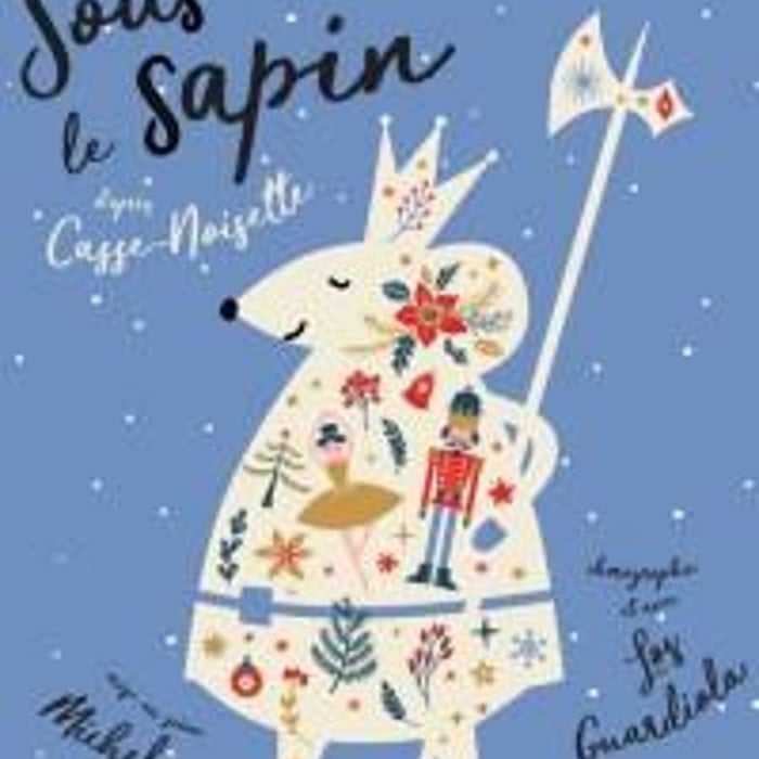 Sous le Sapin (d'après l'univers de Casse-Noisette)