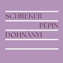 Schreker / Pepin / Dohnanyi