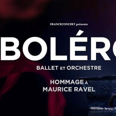 Boléro : Hommage à Maurice Ravel