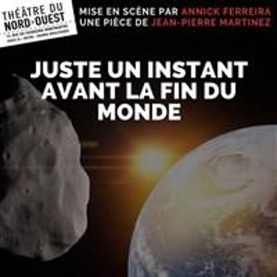 Juste un instant avant la fin du monde