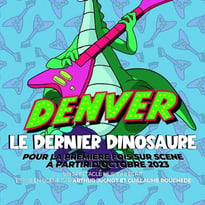 Denver le dernier dinosaure, la comédie musicale