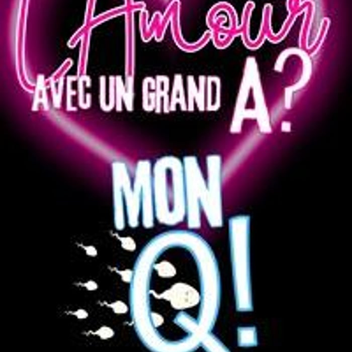 L'amour avec un grand A, Mon Q !