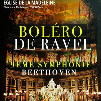 Boléro de Ravel et 9ème Symphonie de Beethoven