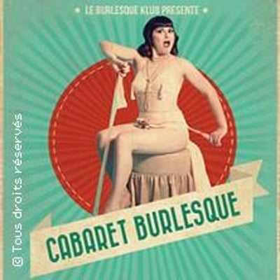 Le Cabaret Burlesque, La Nouvelle Seine, Paris