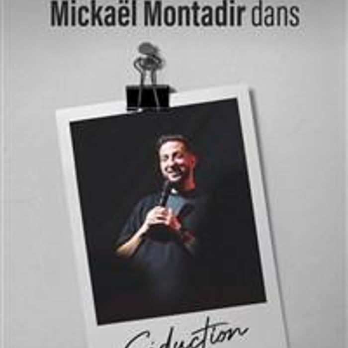 Mickaël Montadir dans Séductions