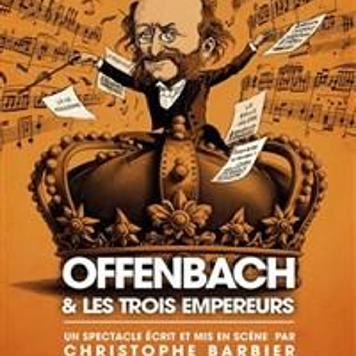 Offenbach et les 3 empereurs