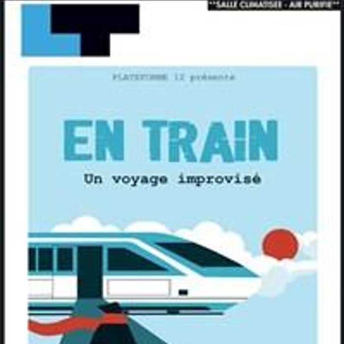 En Train, un voyage improvisé