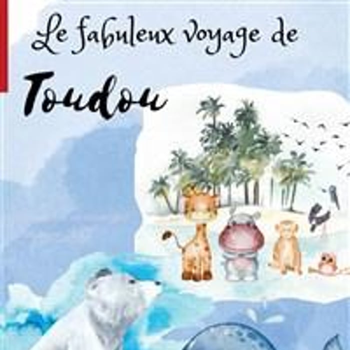 Le fabuleux voyage de Toudou