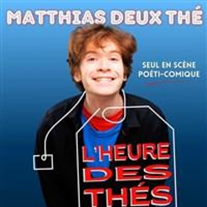 Matthias Deux Thé dans L'Heure des Thés