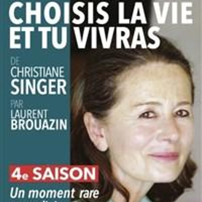 Choisis la vie et tu vivras, de Christiane Singer