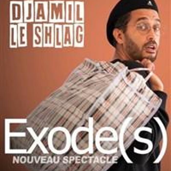 Djamil le Shlag dans Exode(s)