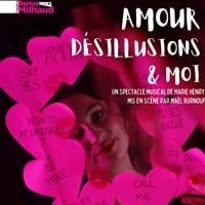 Amour, désillusions et moi