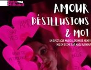 Amour, désillusions et moi