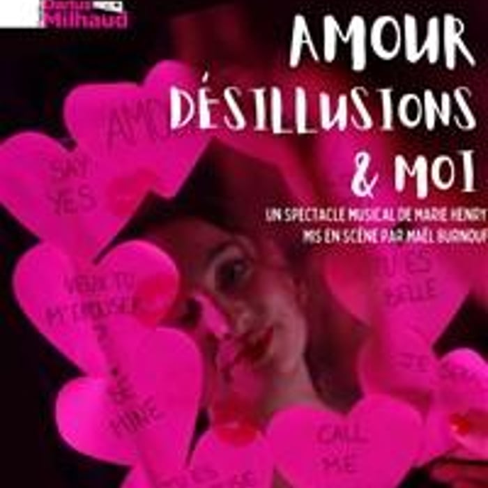 Amour, désillusions et moi