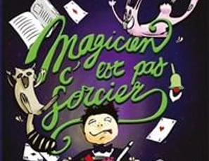 Magicien, c'est pas sorcier