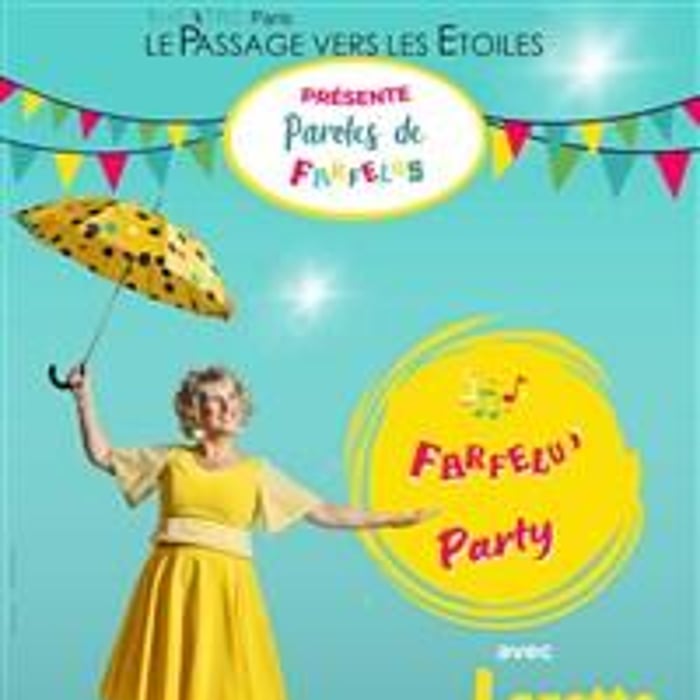 Farfelu'Party, l'imaginaire pour de vrai