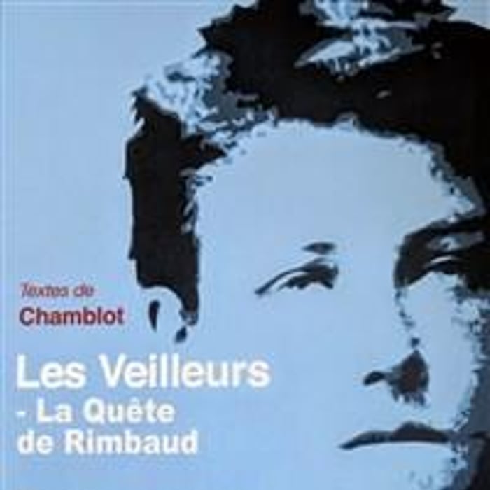 Les Veilleurs : La quête de Rimbaud