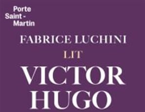 Fabrice Luchini Lit Victor Hugo