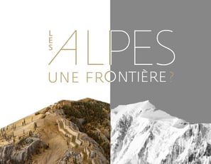 Exposition Les Alpes, une frontière ?