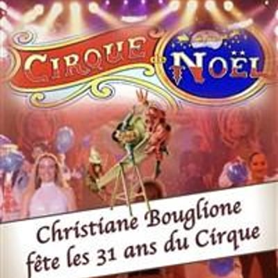 Le cirque de Noël Christiane Bouglione