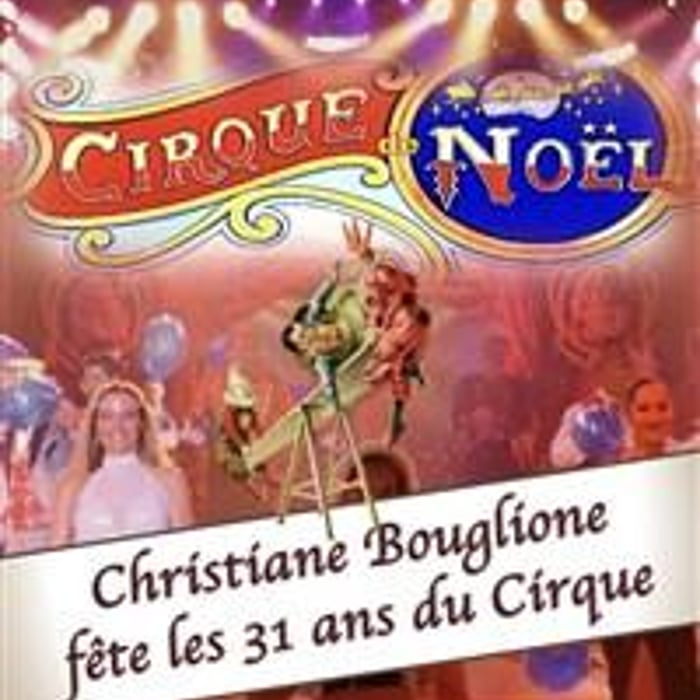 Le cirque de Noël Christiane Bouglione